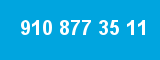 910 877 35 11